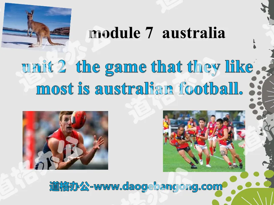 《The game that they like most is Australian football》Australia PPT課件2