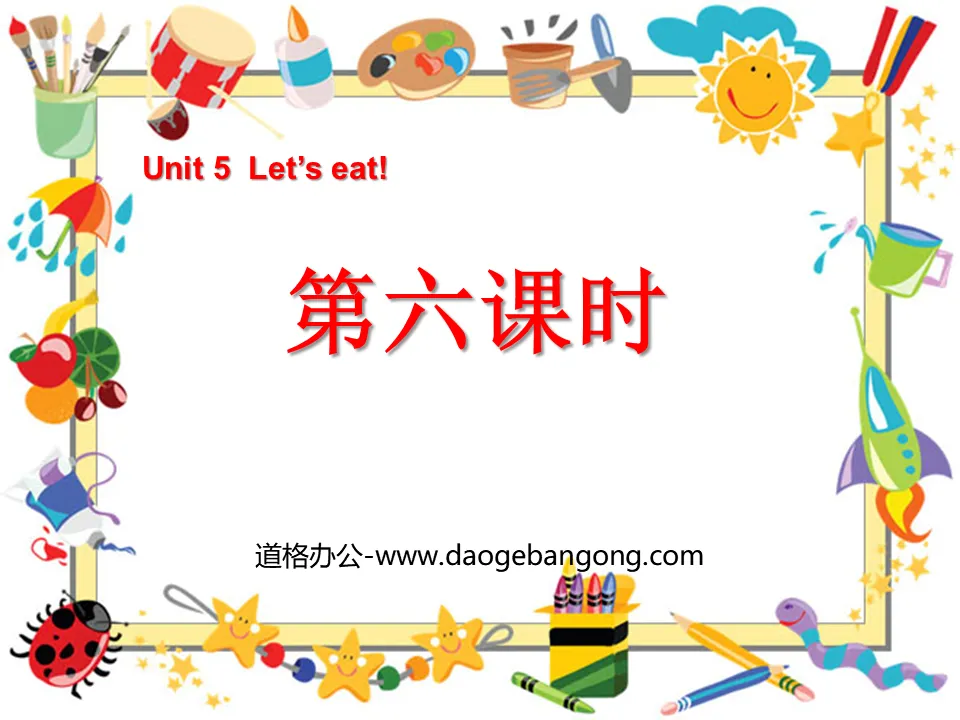 "Unit5 Let’s eat!" PPT courseware for the sixth lesson