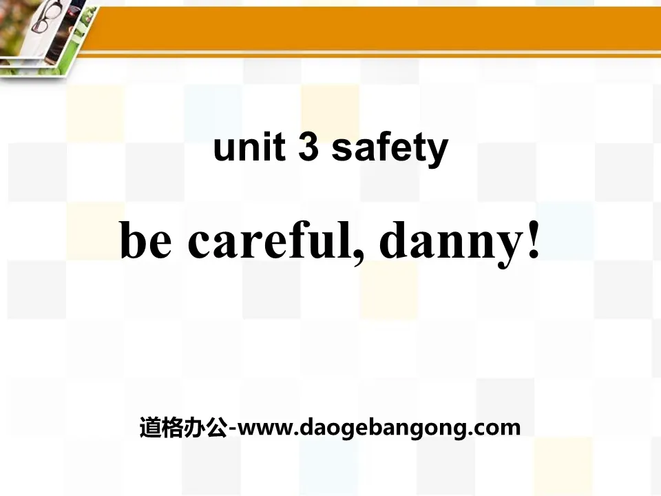 "Be Careful, Danny!" Safety PPT
