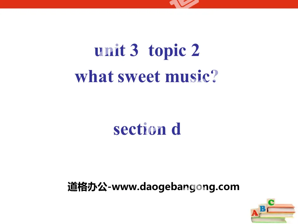 《What sweet music?》SectionD PPT
