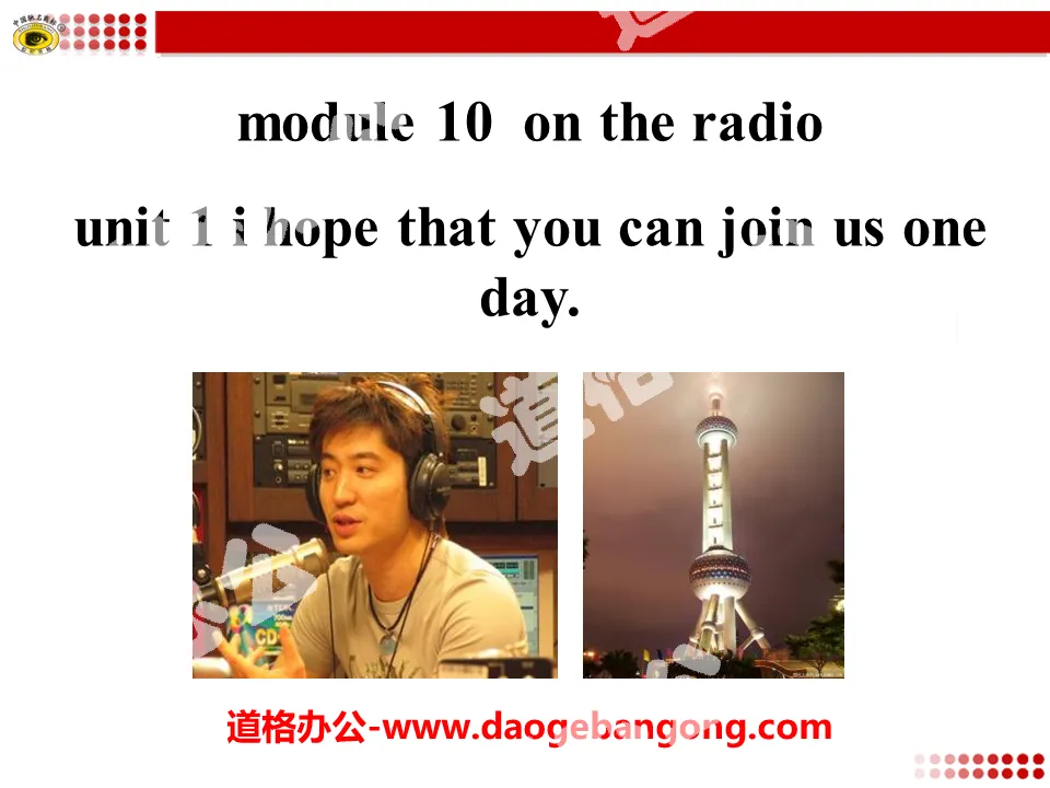 《I hope that you can join us one day》On the radio PPT课件2
