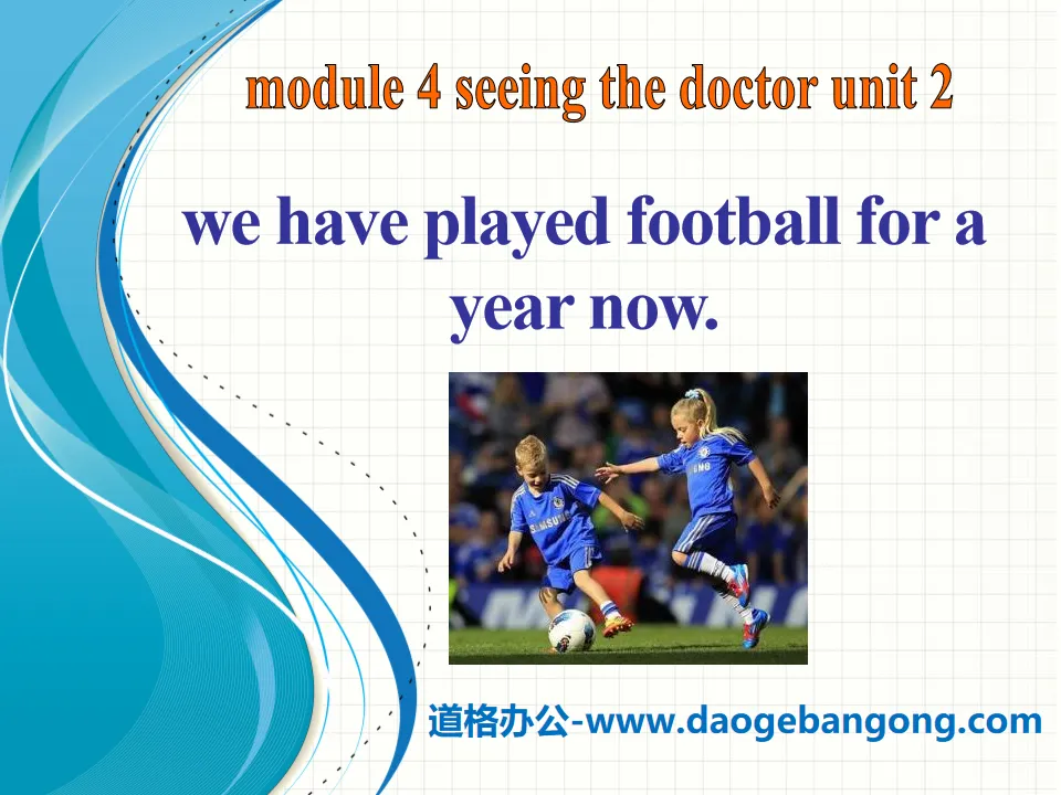 《We have played football for a year now》Seeing the doctor PPT课件2
