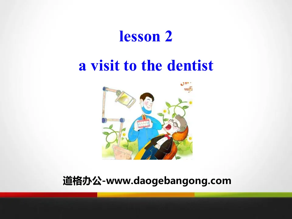 《A Visit to the Dentist》Stay healthy PPT