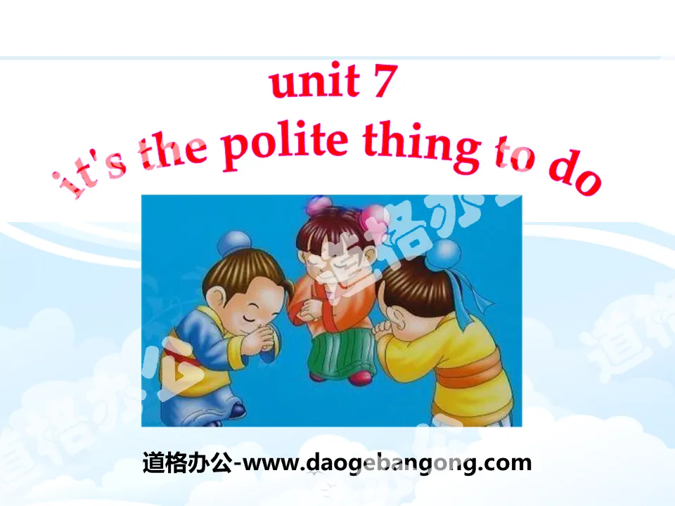 《It's the polite thing to do》PPT
