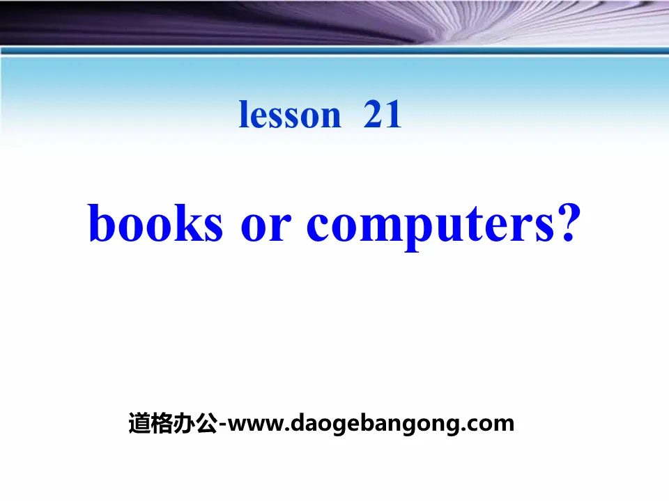 《Books or Computers?》The Internet Connects Us PPT