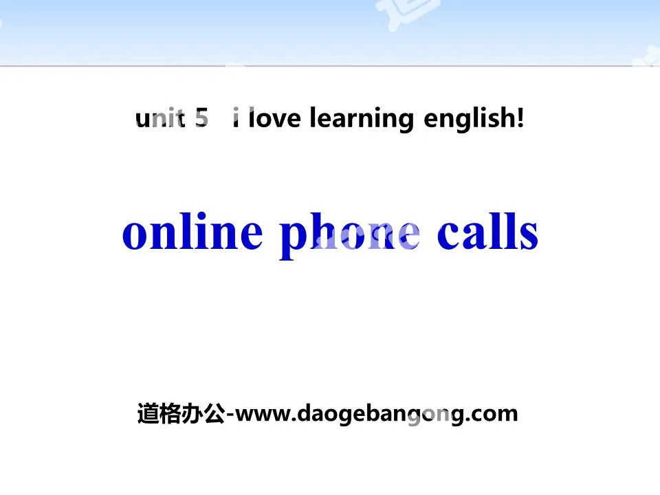 《Online Phone Calls》I Love Learning English PPT免费课件

