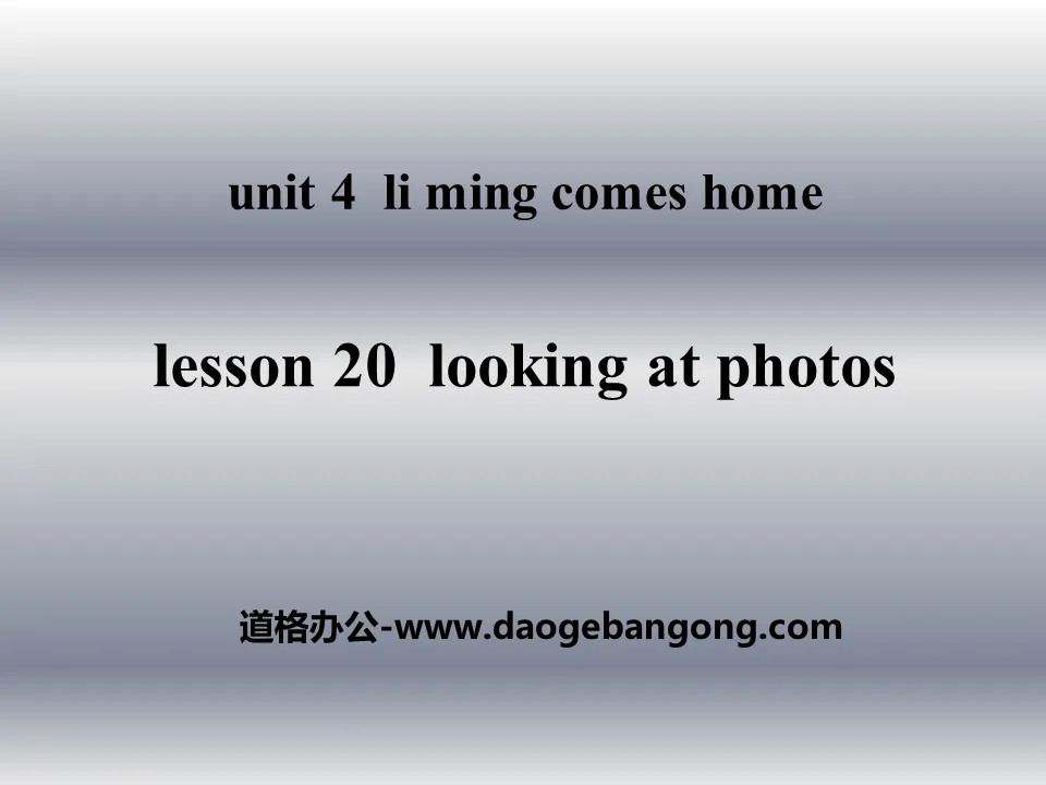 《Looking at Photos》Li Ming Comes Home PPT