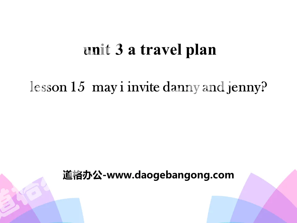 "May I Invite Danny and Jenny?" A Travel Plan PPT
