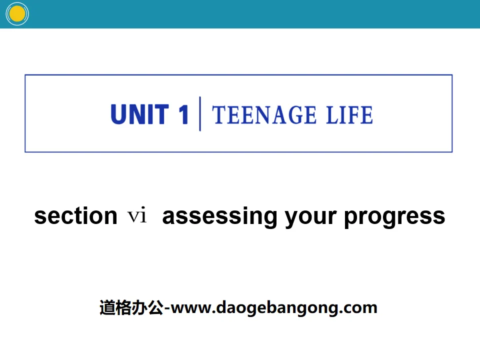 《Teenage Life》Assessing Your Progress PPT课件
