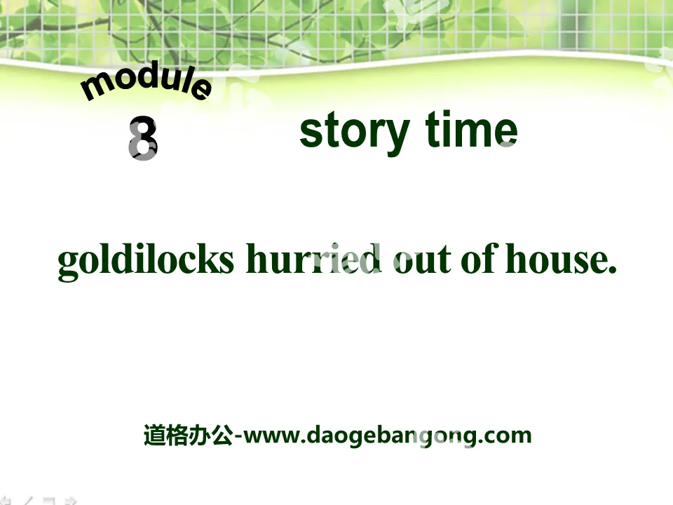 "Goldilocks hurried out of the house" Story time PPT courseware 2
