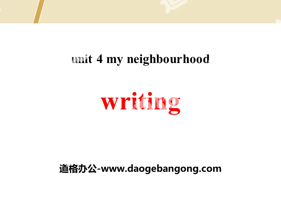 《Writing》My Neighbourhood PPT
