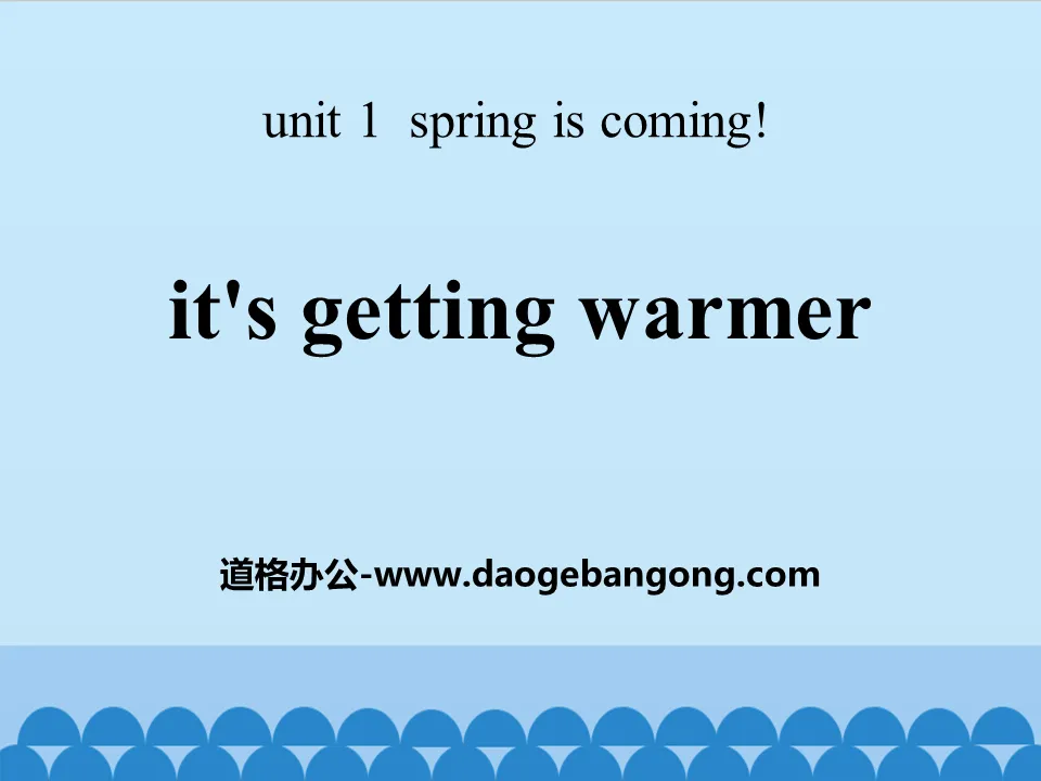 "It's Getting Warmer!" Spring Is Coming PPT courseware