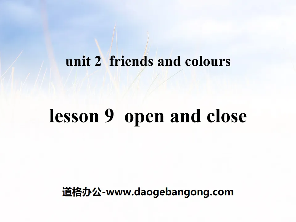 "Open and Close" Friends and Colors PPT teaching courseware