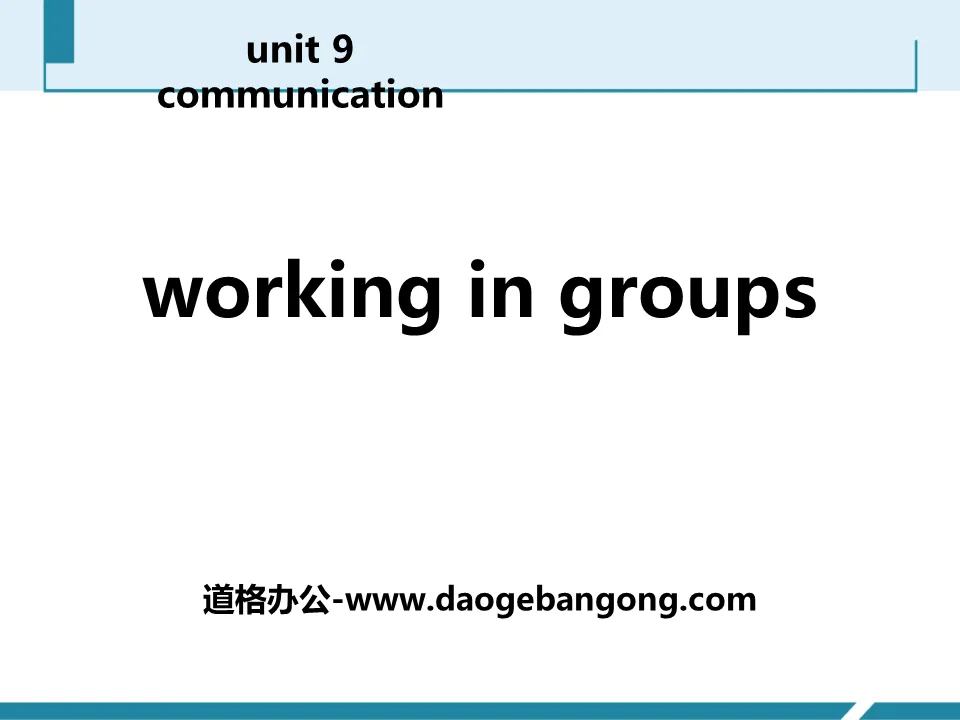 《Working in Groups》Communication PPT教學課件