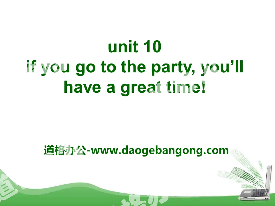 《If you go to the party you'll have a great time!》PPT课件19
