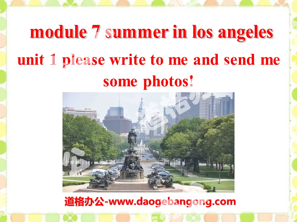《Please write to me and send me some photos!》Summer in Los Angeles PPT课件3
