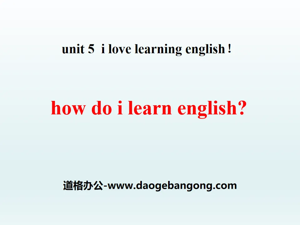 《How do I learn English?》I Love Learning English PPT教学课件
