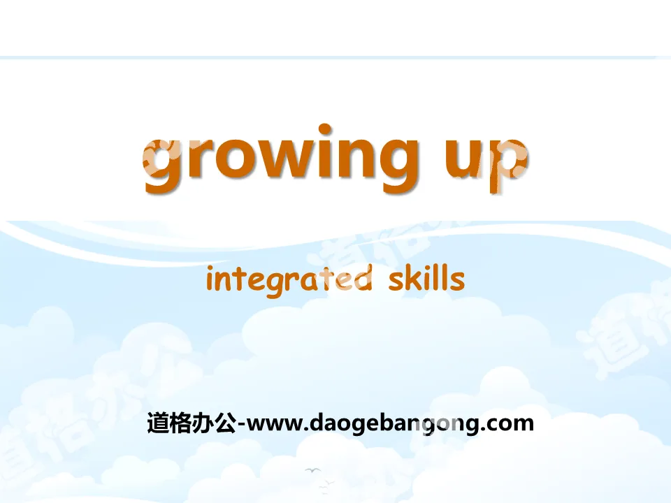 《Growing up》Integrated skillsPPT
