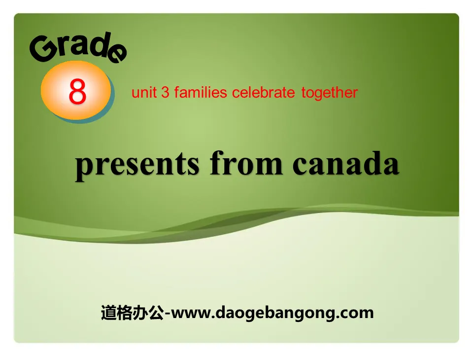 《Presents from Canada!》Families Celebrate Together PPT课件下载
