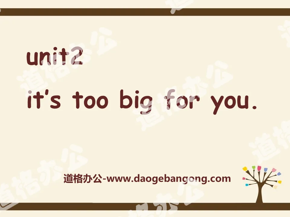 《It's too big for you》PPT課件3