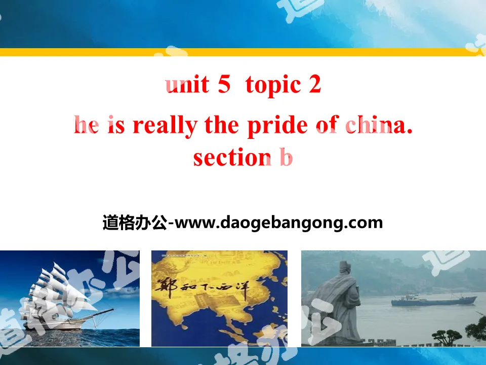 《He is really the pride of China》SectionB PPT
