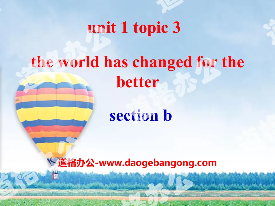 《The world has changed for the better》SectionB PPT
