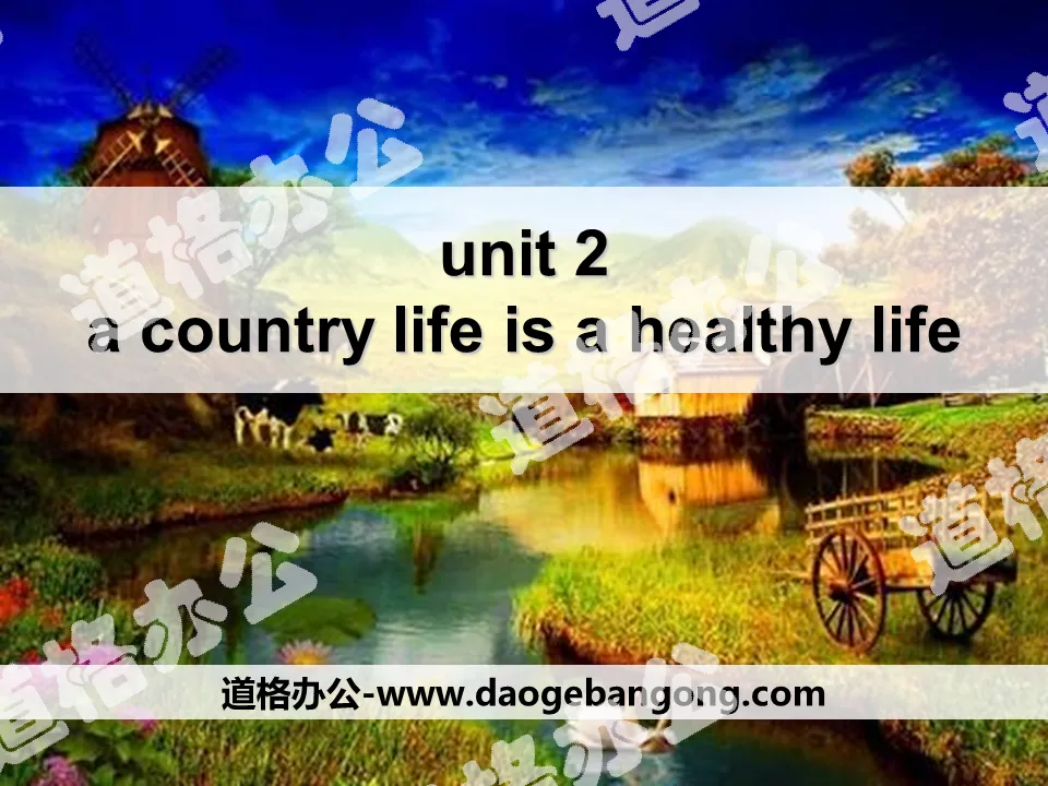 "A country life is a healthy life" PPT download