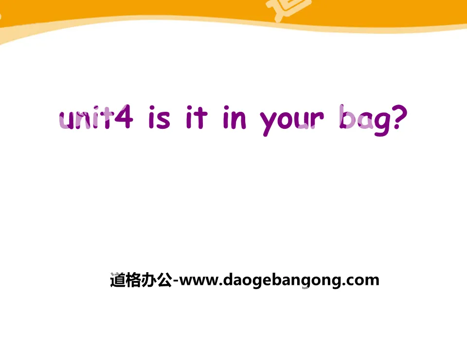 "Is it in your bag" PPT