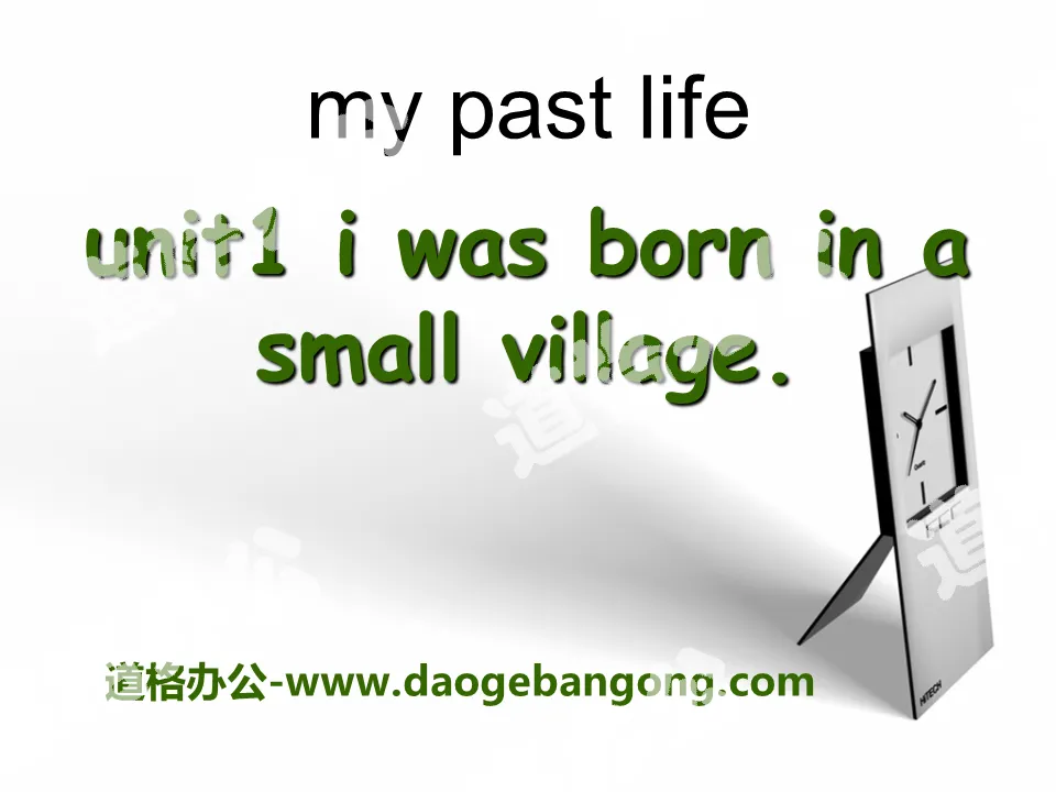 "I was born in a small village" my past life PPT courseware 3