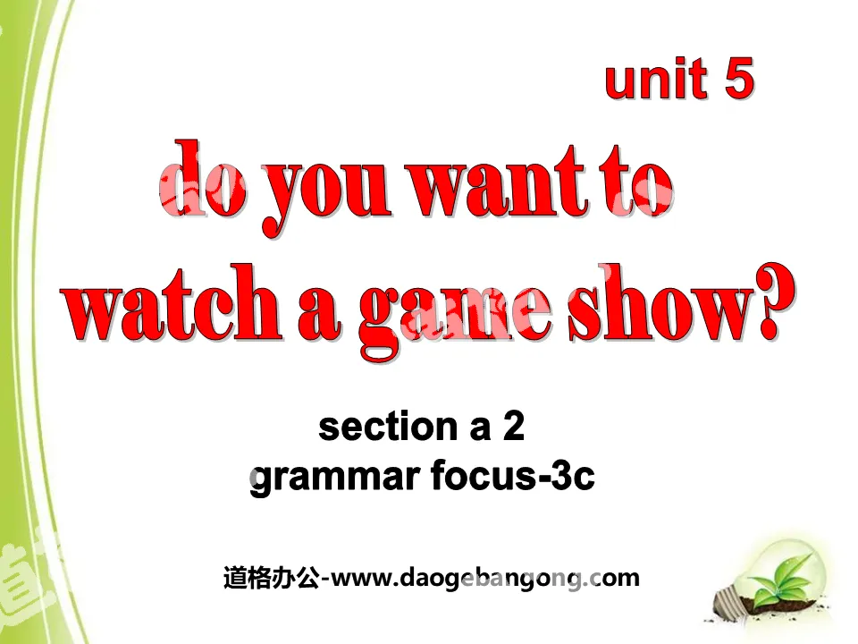 《Do you want to watch a game show》PPT课件10
