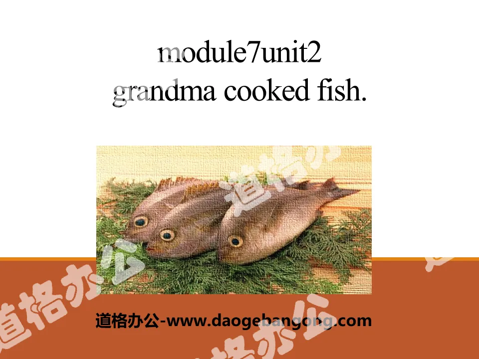 "Grandma cooked fish" PPT courseware 3