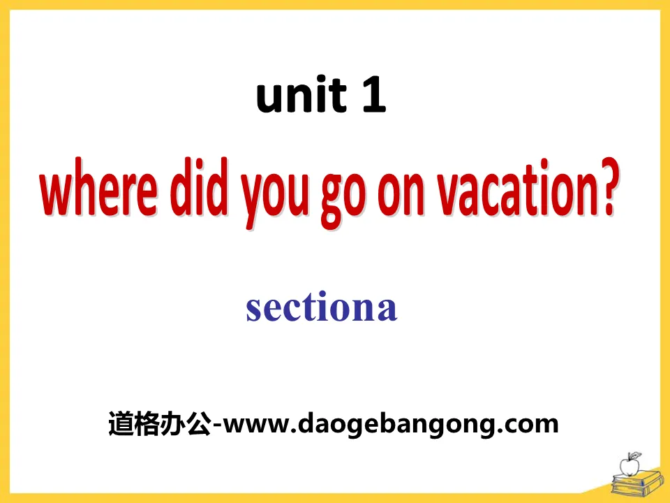 "Where did you go on vacation?" PPT courseware 17