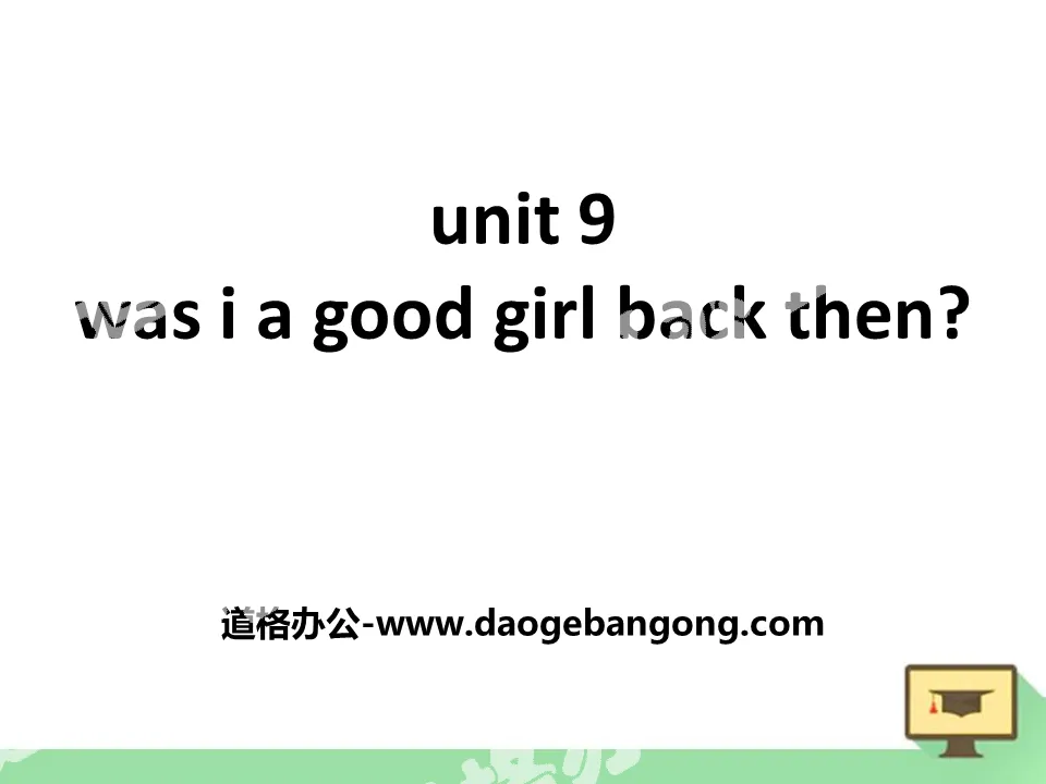 《Was I a good girl back then》PPT
