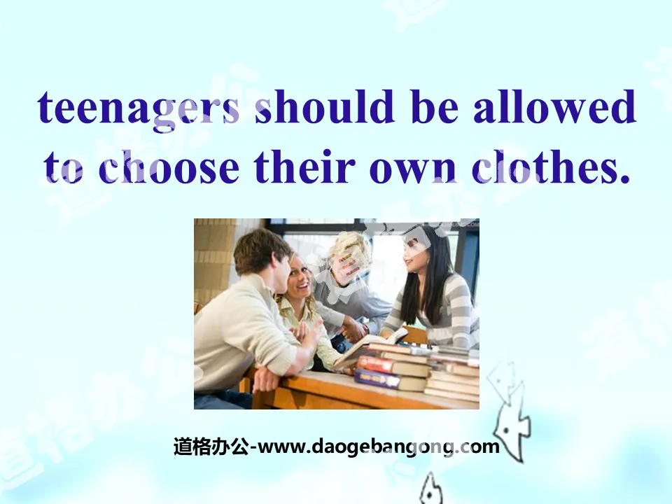 《Teenagers should be allowed to choose their own clothes》PPT课件4
