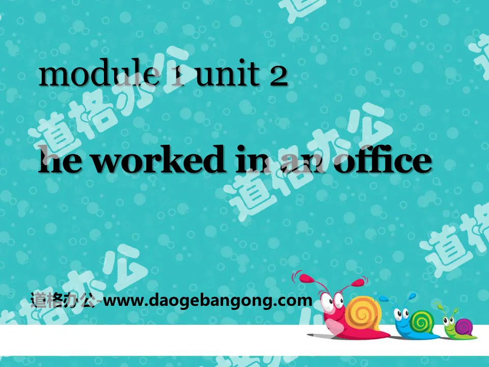 "He worked in an office" PPT courseware 3