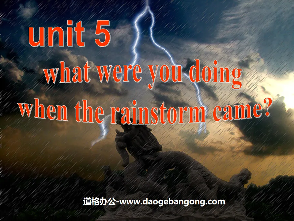 《What were you doing when the rainstorm came?》PPT课件2
