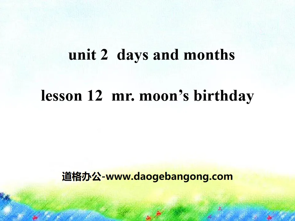 《Mr.Moon's Birthday》Days and Months PPT
