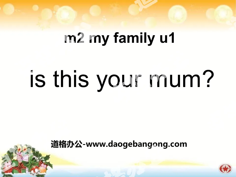 "Is this your mum" PPT courseware