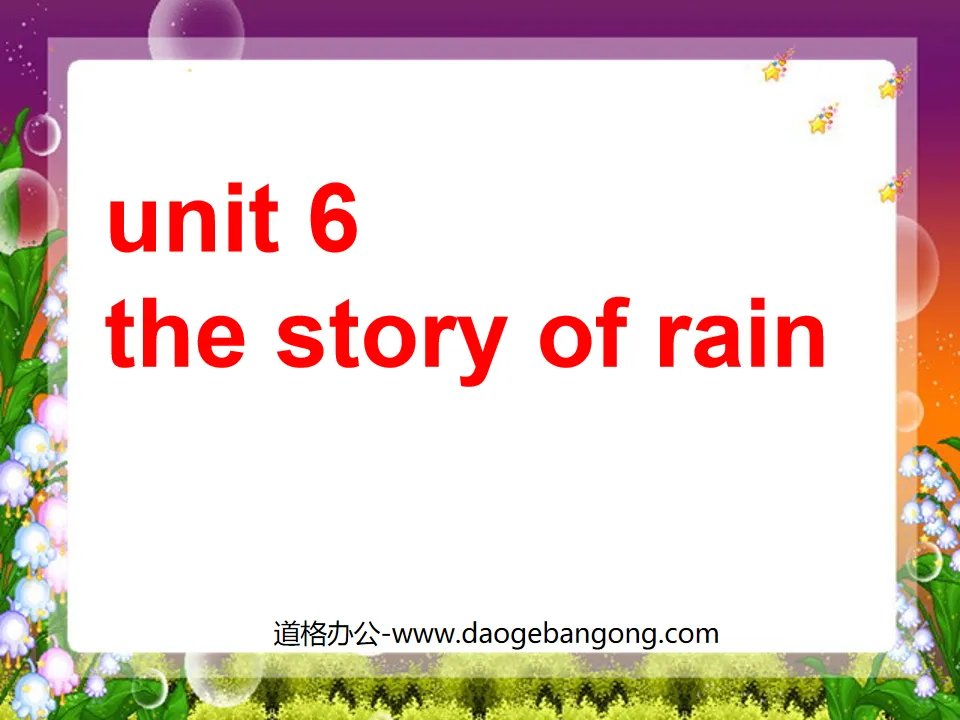 Cours PPT « Unit6 L'histoire de la pluie » pour la deuxième leçon