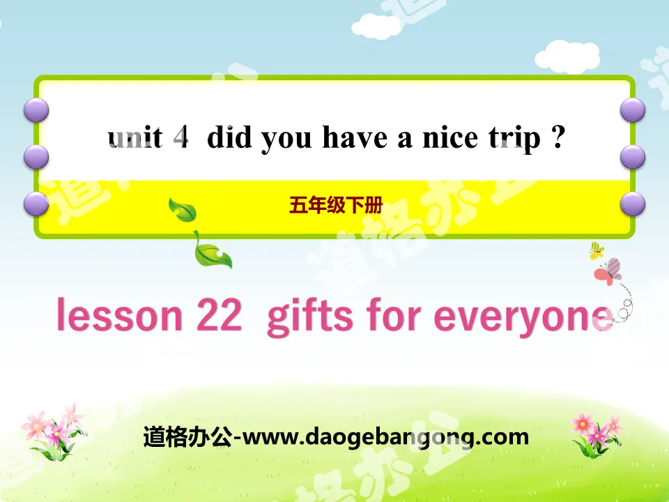 "Gifts For Everyone" Did You Have a Nice Trip? PPT courseware