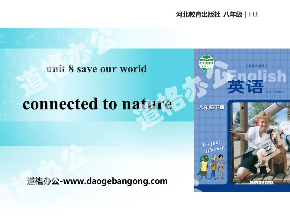 "Connected to Nature"Save Our World! PPT download