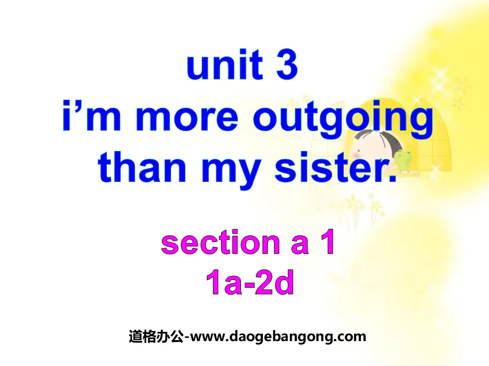 《I'm more outgoing than my sister》PPT課件8