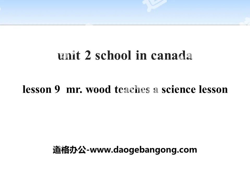 "Mr.Wood Teaches a Science Lesson" School in Canada PPT courseware