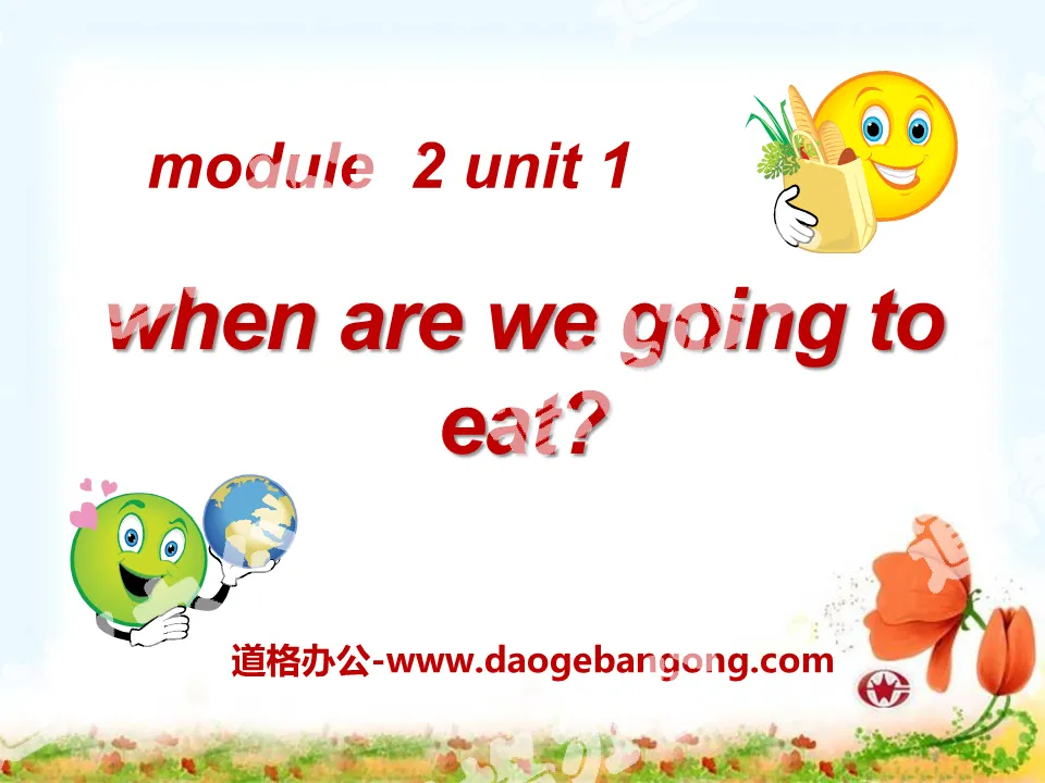 "When are we going to eat?" PPT courseware 6