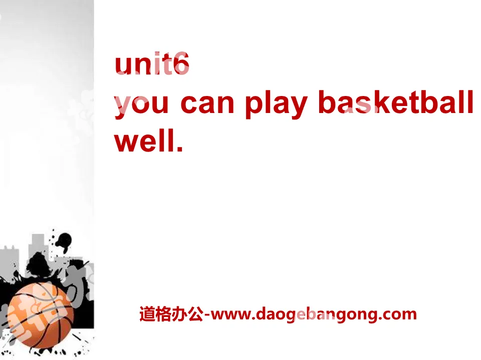 《You can play basketball well》PPT课件3
