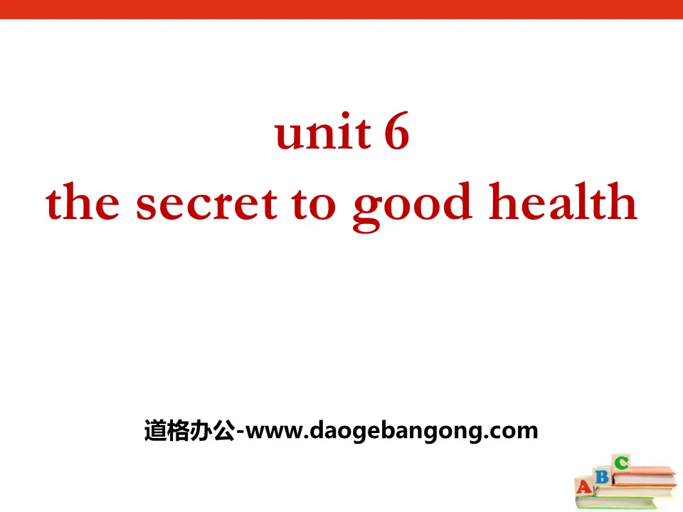 《The secret to good healty》PPT课件