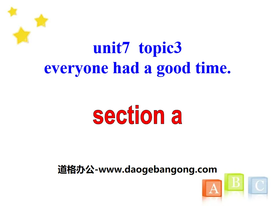 《Everyone had a good time》SectionA PPT
