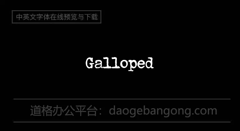 Galloped