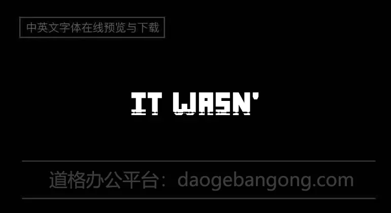 It wasn't me Font