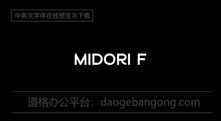 MIDORI Font